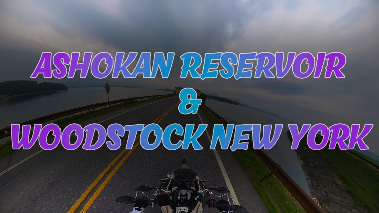 MOTORCYCLE RIDE TO ASHOKAN RESERVOIR & WOODSTOCK NEW YORK YouTube