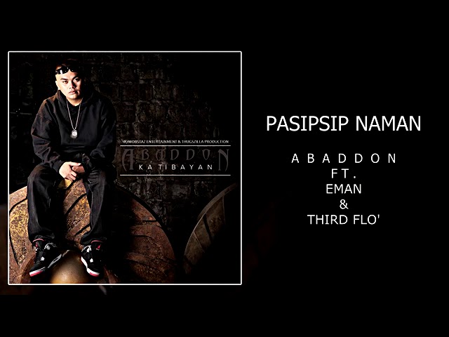 Abaddon- Pasipsip Naman ft eman&thirdflo