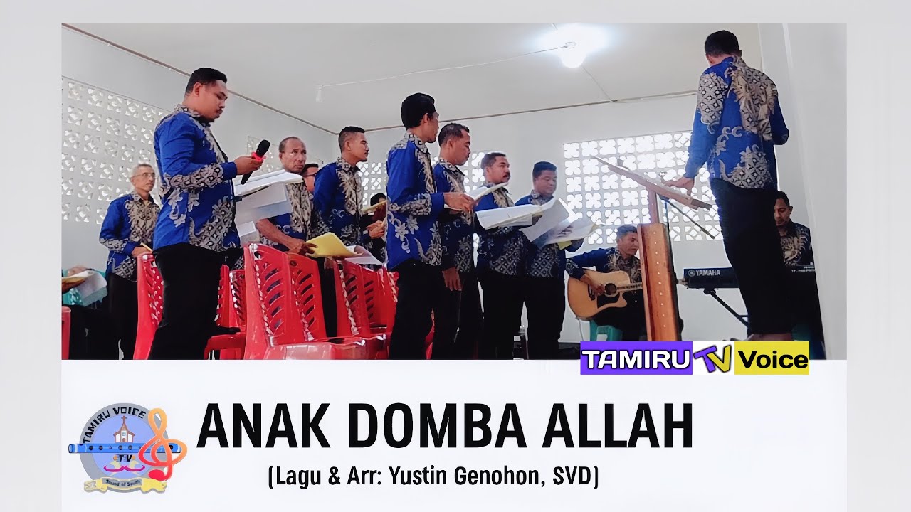 Anak Domba Allah - Tamiru Voice (lagu & Arr: Yustin Genohon, SVD)