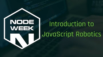 Introduction to JavaScript Robotics - Suz Hinton