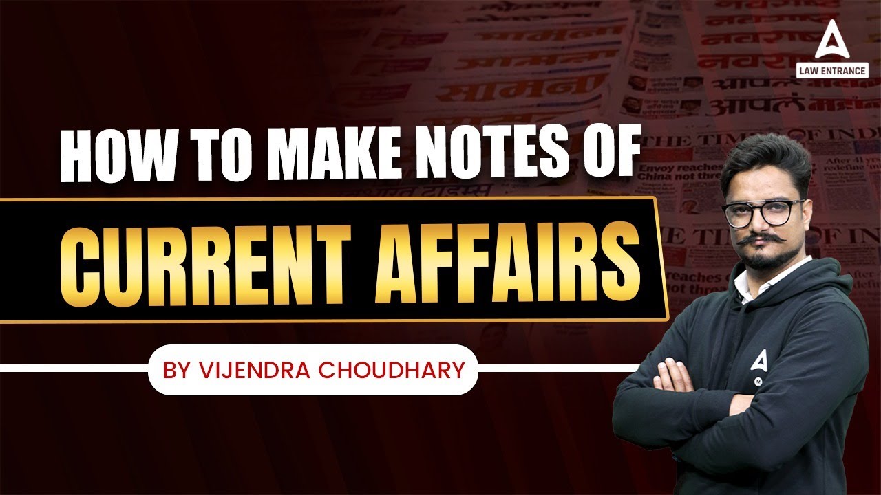 How to Make Notes of Current Affairs For Law Entrance Exam 2023 ? - YouTube