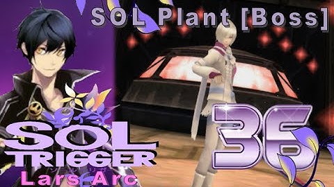 Sol Trigger Playthrough - Lars Arc Ch.5 - Part 36: SOL Plant [Boss]