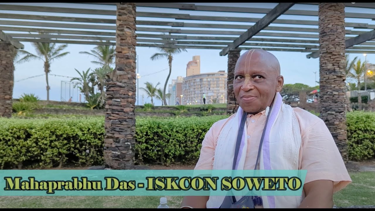 Soweto Devotees  - Interview with Mahaprabhu Das   Durban, South Africa