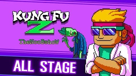 Kung Fu Z | ALL STAGE