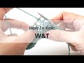【How To Knit】: W&T | amirisu 編み方動画