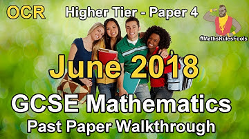 GCSE Maths OCR June 2018 Paper 4 Higher Tier Walkthrough (24 May 2018)