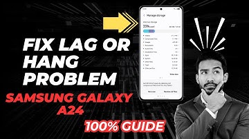 How To Fix Lag or Hang Problem on Samsung Galaxy A24 | Easy & Fast Tips for Smooth Performance!