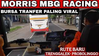 MORRIS RACING TEAM‼️ GASPOL NDANGAK NDANGAK, TRIP TULUNGAGUNG-KERTOSONO