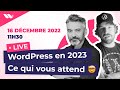 Wordpress en 2023 ce qui vous attend