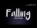 Harry Styles - Falling (Lyrics)