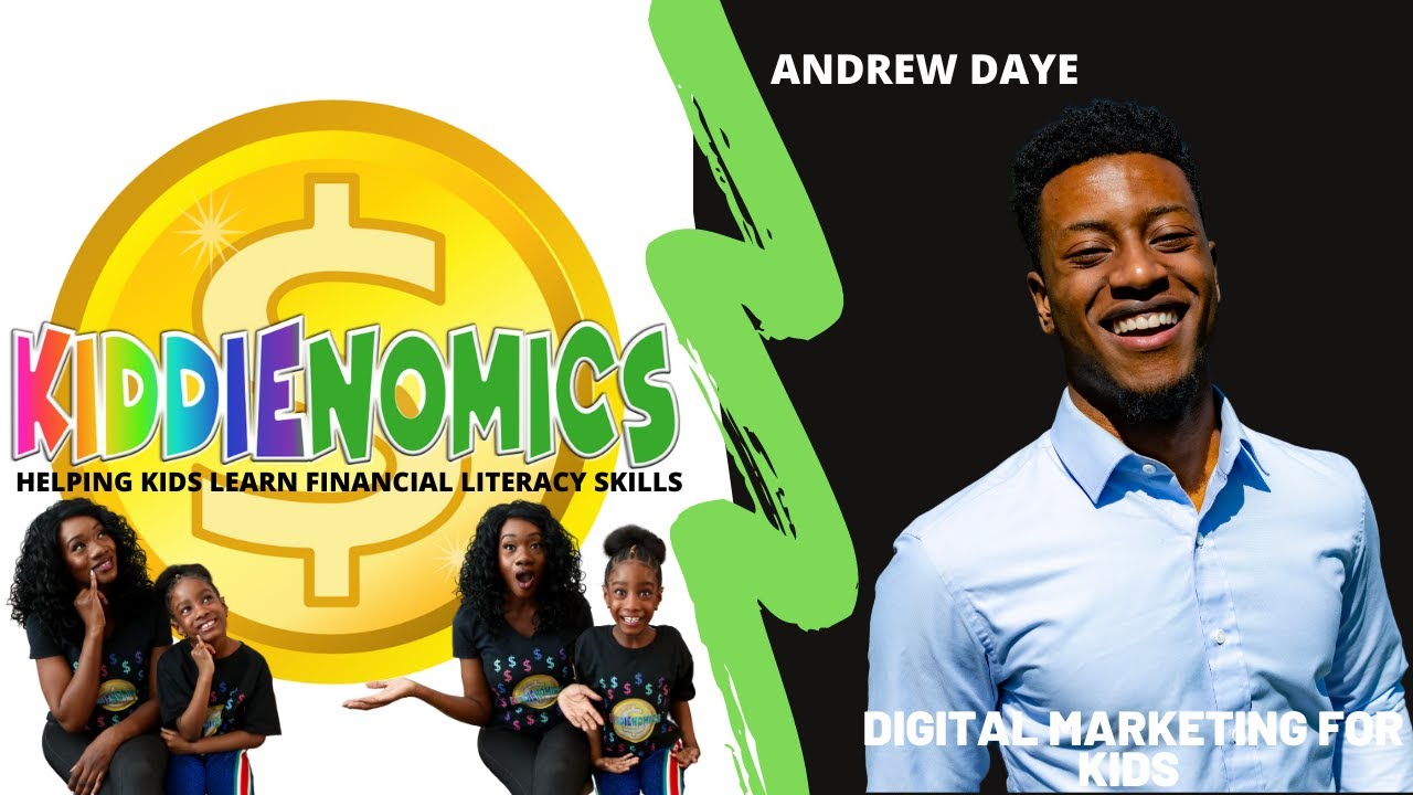 Digital Marketing For Kids With Andrew Daye | KiddieNomics Kids Financial Literacy Fridays