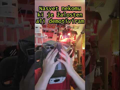 #Nasvet nekomu ki je žalosten ali demotiviram
