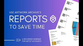 Feature Spotlight: Using Artwork Archive's Reports to Save Time in Your Art Career