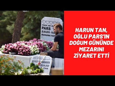Harun Tan, oğlu Pars'ın doğum gününde mezarını ziyaret etti #haruntan #ebruşallı #pars