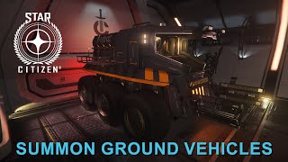Where do I summon ground vehicles Star Citizen Quick Guide