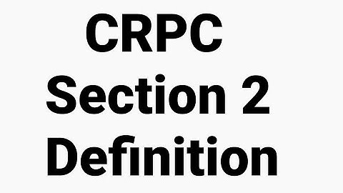 CRPC section 2 definition