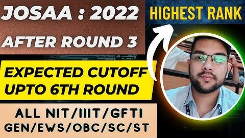 Josaa counselling Latest update on cutoff | Expected upto 6th round | Highest rank #NIT #iiit #gfti