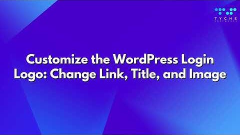 Customize the WordPress Login Logo: Change Link, Title, and Image