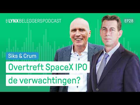 Overtreft SpaceX IPO de verwachtingen? - LYNX Beleggerspodcast - Aflevering 28