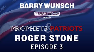 (RUMBLE ONLY) Prophets & Patriots Episode 3: Roger Stone and Barry Wunsch: “God’s Stone is in the.."