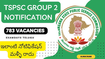 783 గ్రూప్ 2 ఉద్యోగాలు TSPSC Group 2 Notification 2023 Apply Online Examdays Telugu