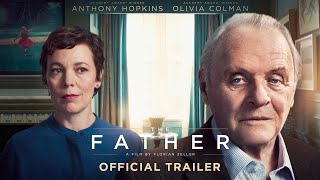 THE FATHER - HD Trailer (2020) - Anthony Hopkins, Olivia Colman, Olivia Williams | COMING SOON