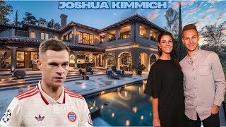 Inside Joshua Kimmich's Lifestyle 2025 | Net Worth, Family, Transfer Saga, Cars, Mansions & More