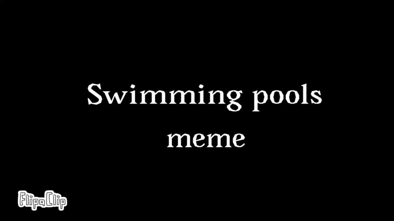 Swimming pools meme YouTube