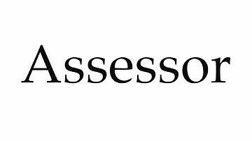 How to Pronounce Assessor