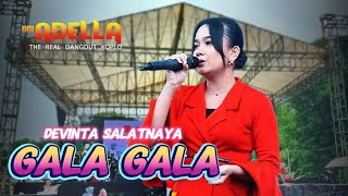 GALA GALA - DEVINTA SALATNAYA - ADELLA LIVE WRINGINANOM GRESIK [ SOP BUAH IRINE]