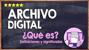 💻 ¿Qué es un archivo electrónico o digital? Concepto y significado del uso de medios electrónicos 💻