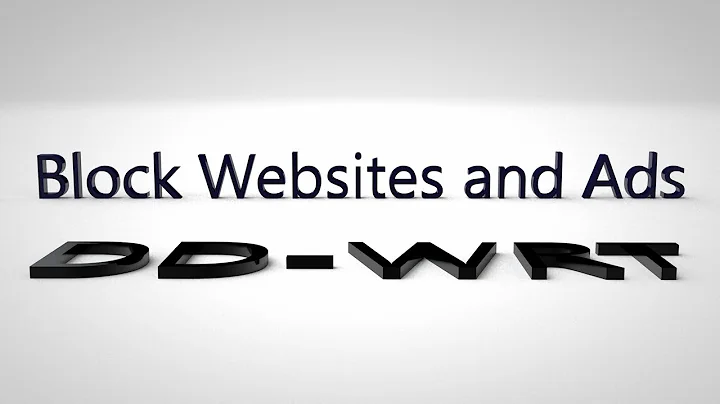 How to block websites and ads using a DD-WRT enabled Router