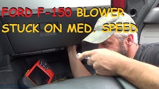 Ford F150  Blower Motor Stuck On Medium Speed