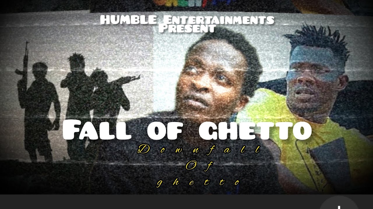 FALL OF GHETTO  || HUMBLE ENTERTAINMENTS FT SELINA TESTED #HUMBLEENTERTAINMENTS (@HUMBLE0012 )