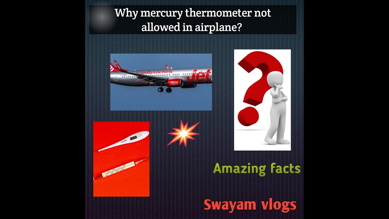 Why mercury thermometer not Allowed in Airplane amazing fact series