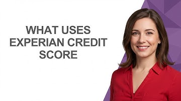 What Uses Experian Credit Score - AshleyHowTo