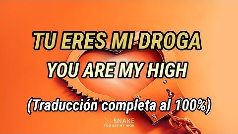 DJ Snake - You Are My High - sub español/letra/lyrics (traducción completa) (music video)