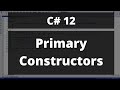 Primary constructors  new in c 12