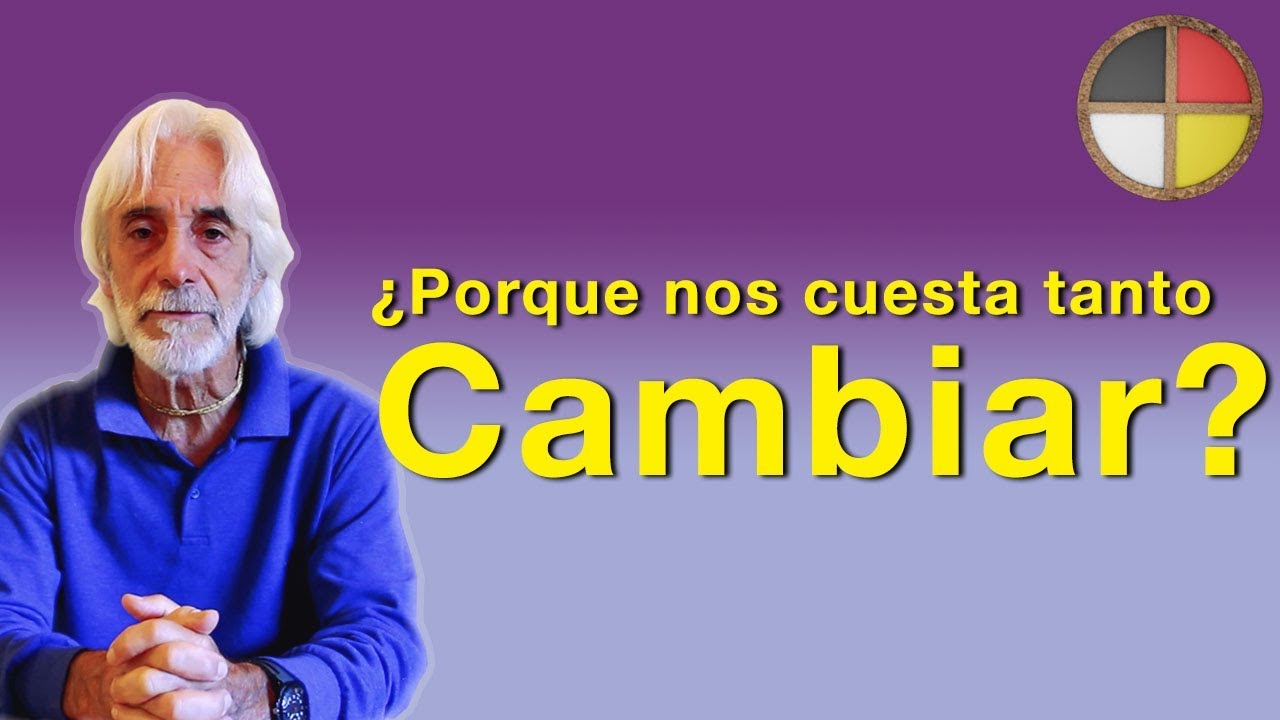 Porque nos cuesta cambiar