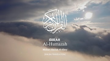 Surah Al Humazah (THE BACKBITER) | Mishary Rashid Alafasy |  مشاري بن راشد العفاسي | سورة الهمزة