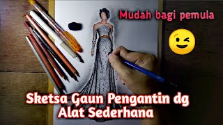 Sketsa gaun pengantin dengan alat sederhana.