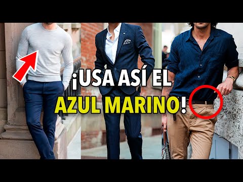 Cómo COMBINAR el AZUL MARINO para HOMBRES – ¡Hazlo ASÍ!