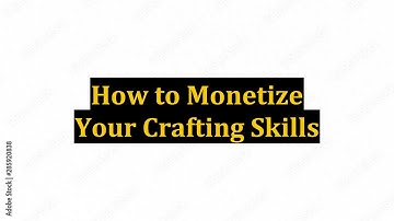 How to Monetize Your Crafting Skills