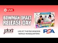 Bowman draft live from psa hq with grading options available liveboxbreaks sportscards mlb