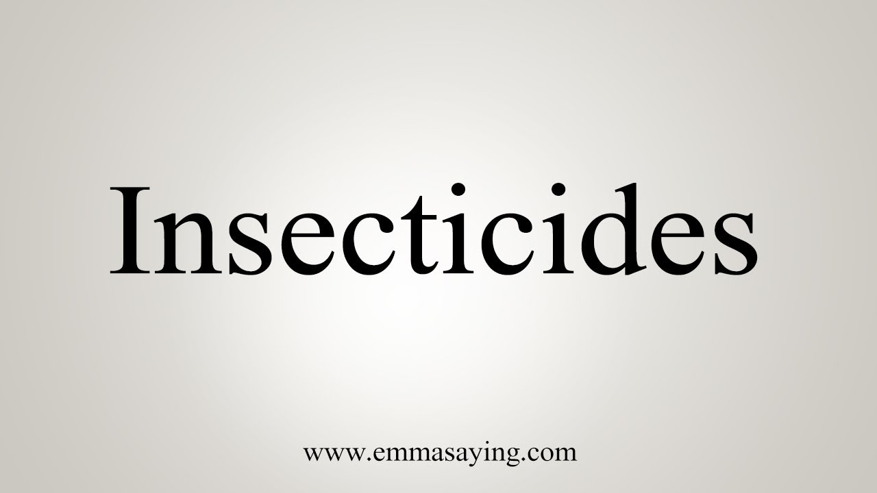 How To Say Insecticides