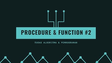 Tugas Membuat Program Procedure & Function #2 dengan Pascal | Algoritma & Pemrograman