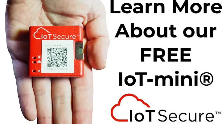 Introduction to IoT Secure's FREE IoT-mini -