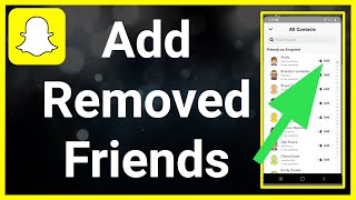How To Add Snapchat Friends You Accidentally Removed