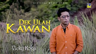 Lagu Minang Terbaru 2022 - Vicky Koga - Dek Ulah Kawan (Official Video)