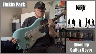 Linkin Park - Given Up (Guitar Cover)
